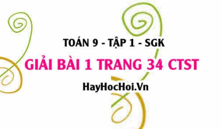 Bài 1 trang 34 Toán 9 tập 1 Chân trời sáng tạo cuối chương 2